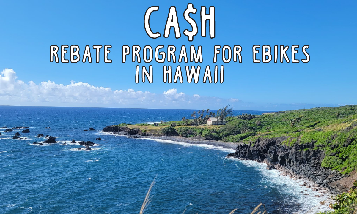 Hawaii Cash Rebate Program for Ebikes